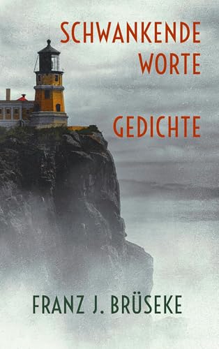 Capa de Schwankende Worte: Gedichte, com um farol sobre um penhasco na neblina